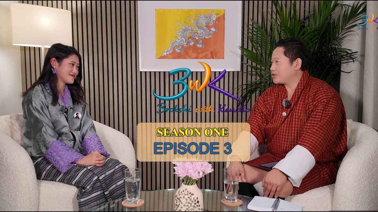 BWK-01 Episode-03 with Sonam Choki