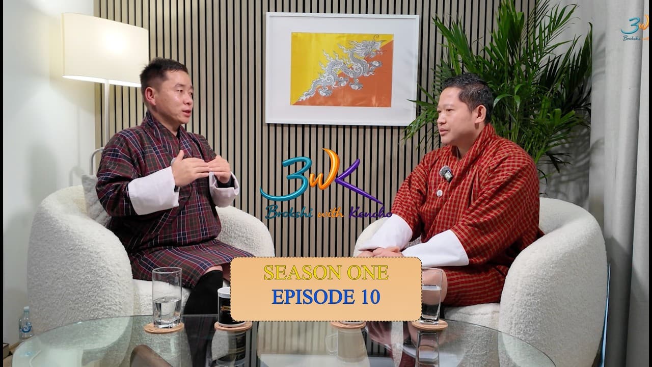 BWK-01 Episode-10 with Tshering Penjor